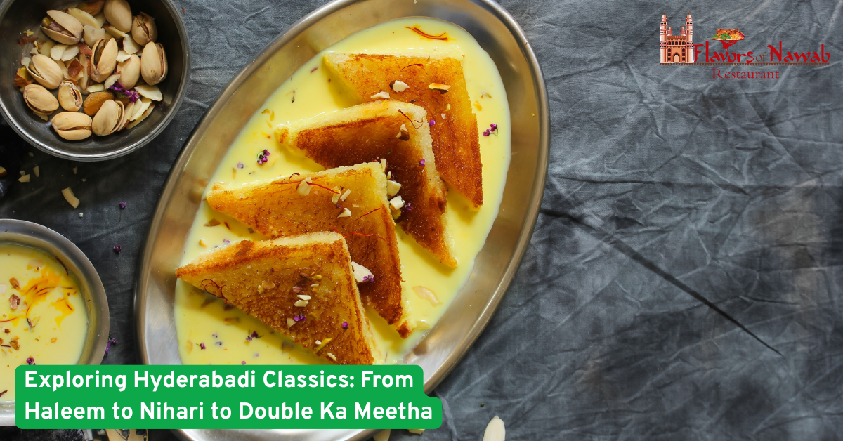 Exploring Hyderabadi Classics: Haleem, Nihari & More